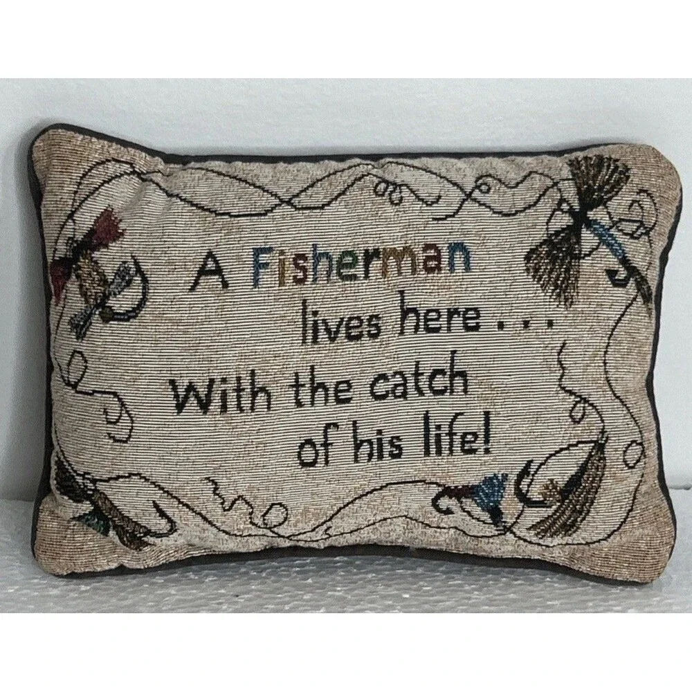 FISHING Tapestry Throw Pillow Humorous Quote 12x7” “A Fisherman Lives Here….”
